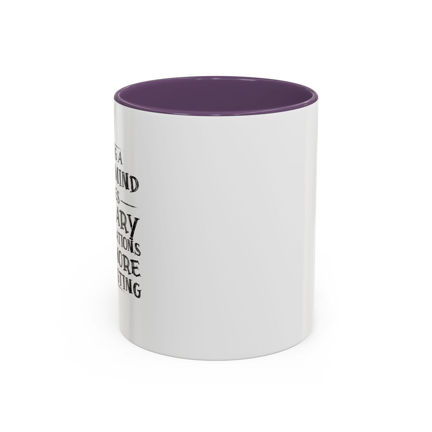 HAVING A DIRTY MIND Accent BiColor Funny Sarcastic Mug