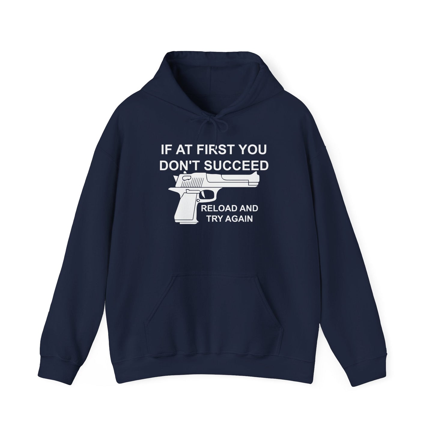 RELOAD AND TRY AGAIN - Premium Unisex Funny Sarcastic Black Hoodie Sweatshirt