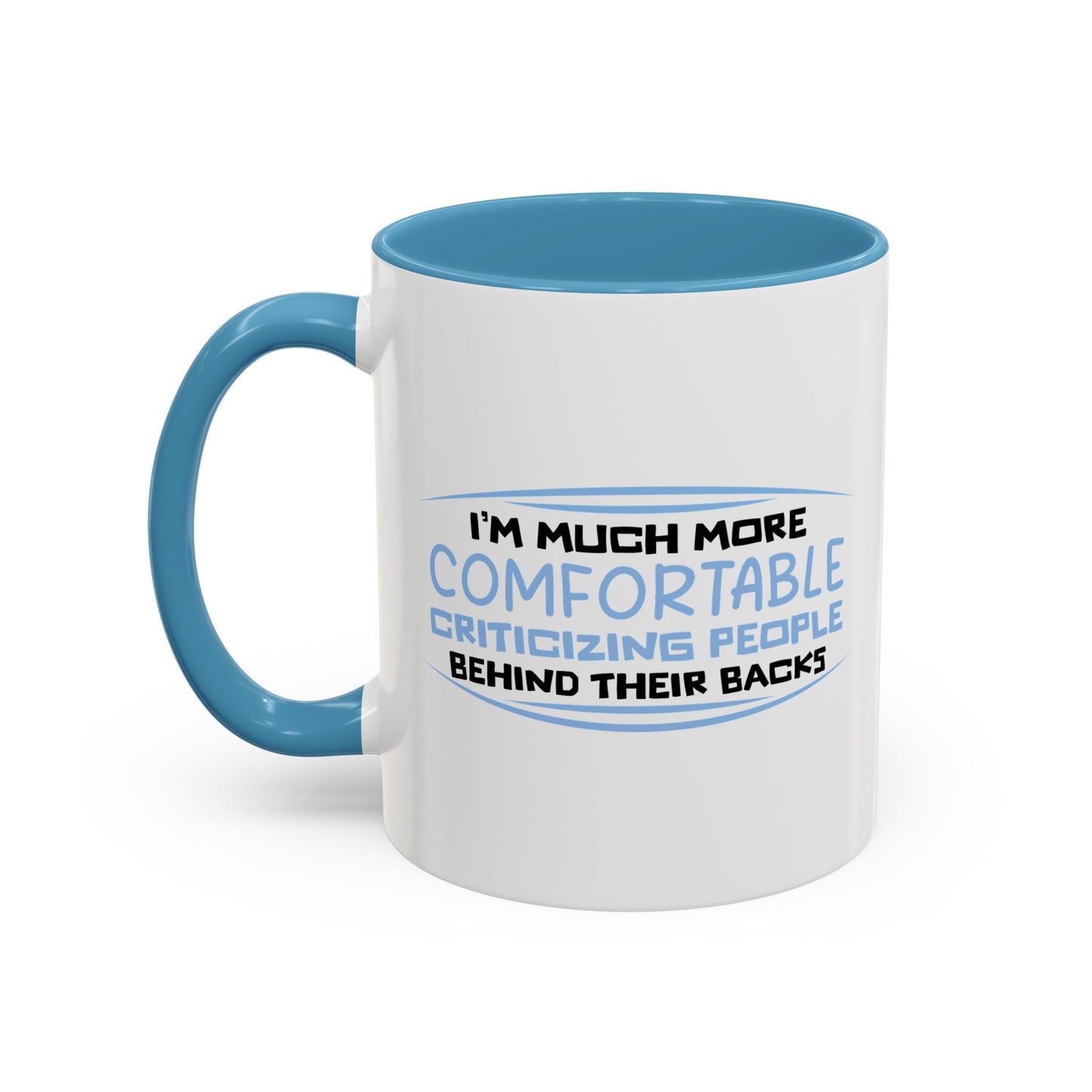 BEHIND THEIR BACKS Accent BiColor Funny Sarcastic Mug