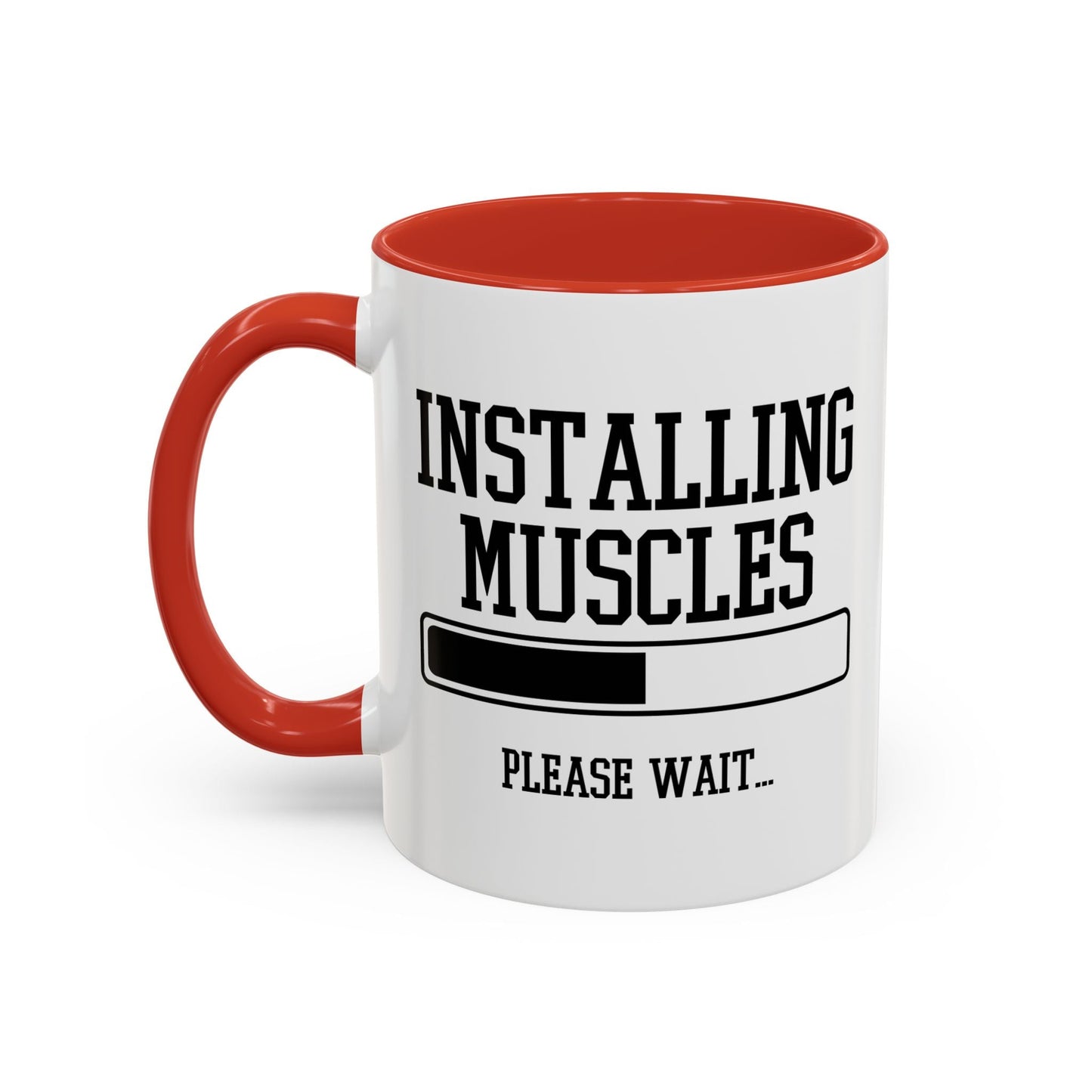 INSTALLING MUSCLES PLEASE WAIT Accent BiColor Funny Sarcastic Mug