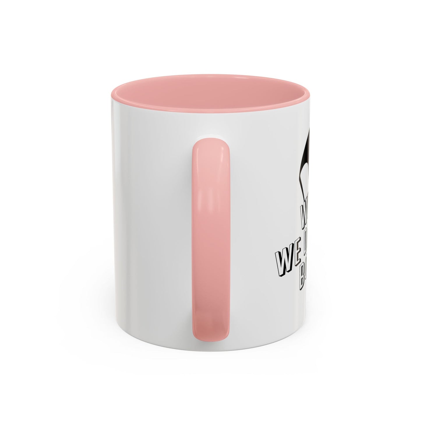 WHERE WE DROPPIN' BOYS!? Accent BiColor Funny Sarcastic Mug