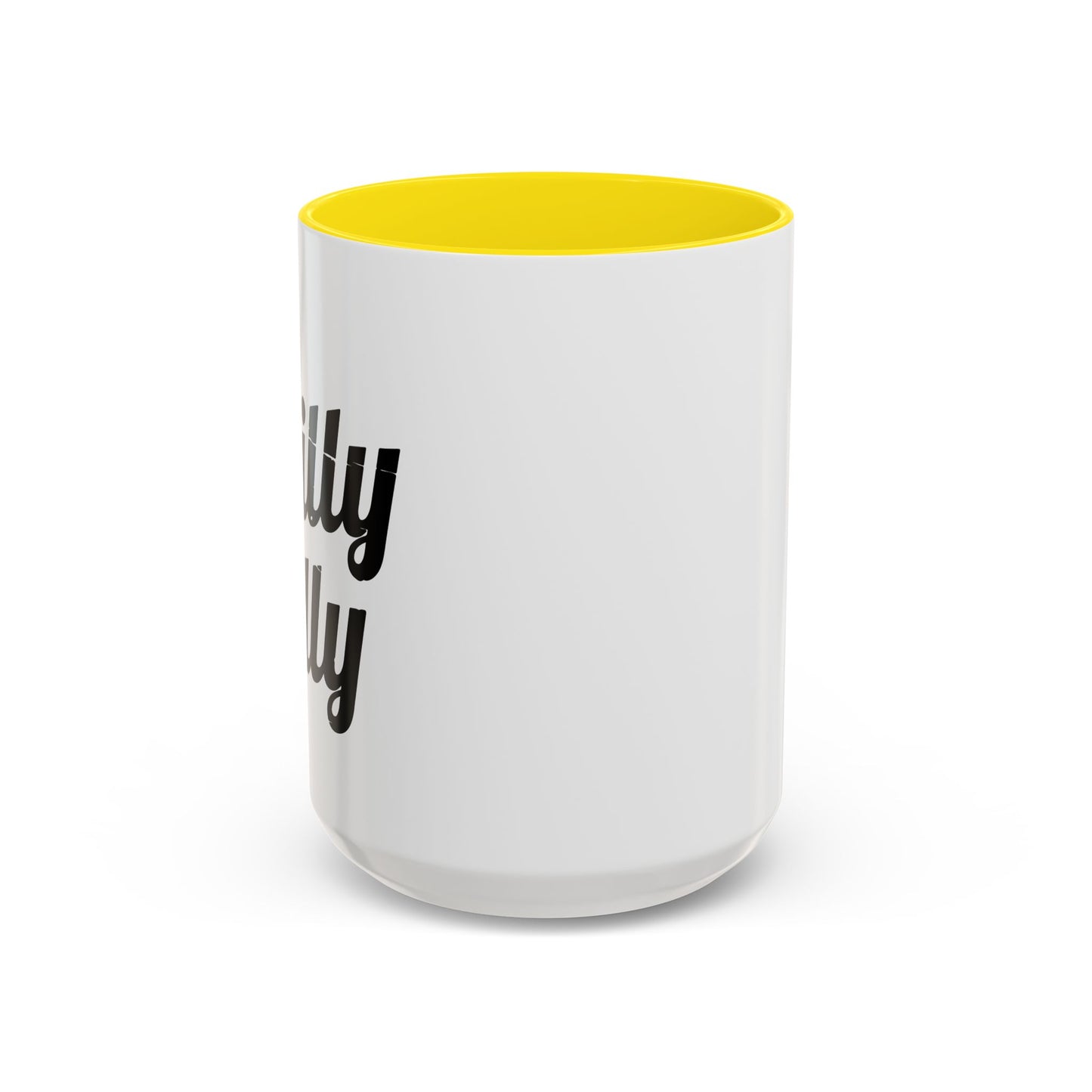 DILLY DILLY Accent BiColor Funny Sarcastic Mug