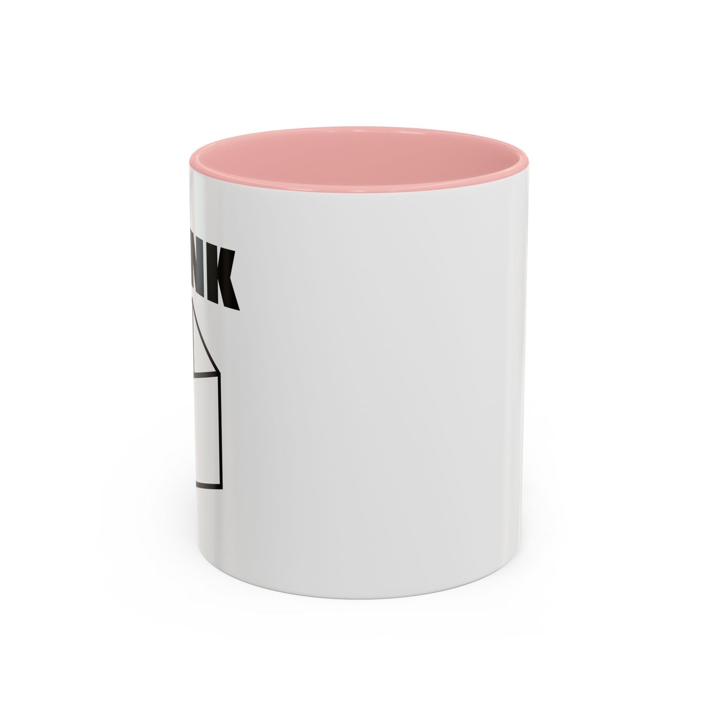 THINK Accent BiColor Funny Sarcastic Mug