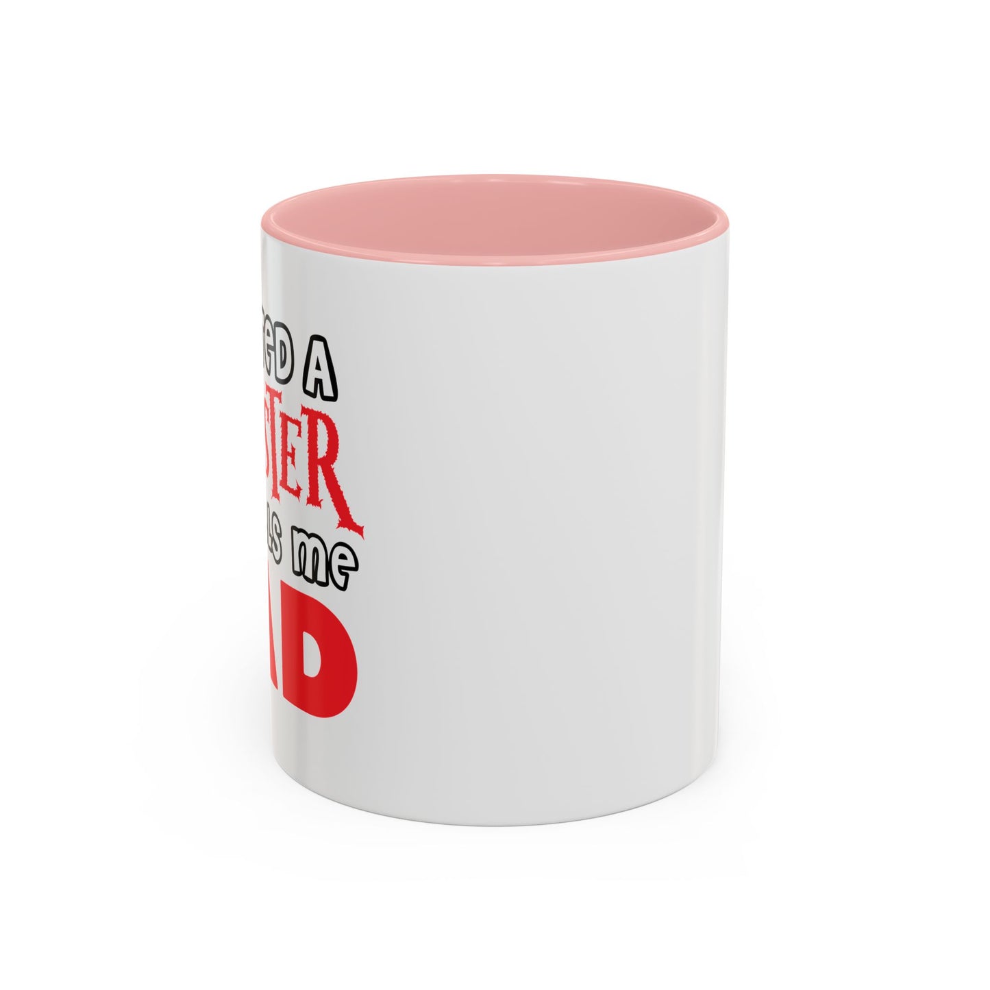 I CREATED A MONSTER Accent BiColor Funny Sarcastic Mug