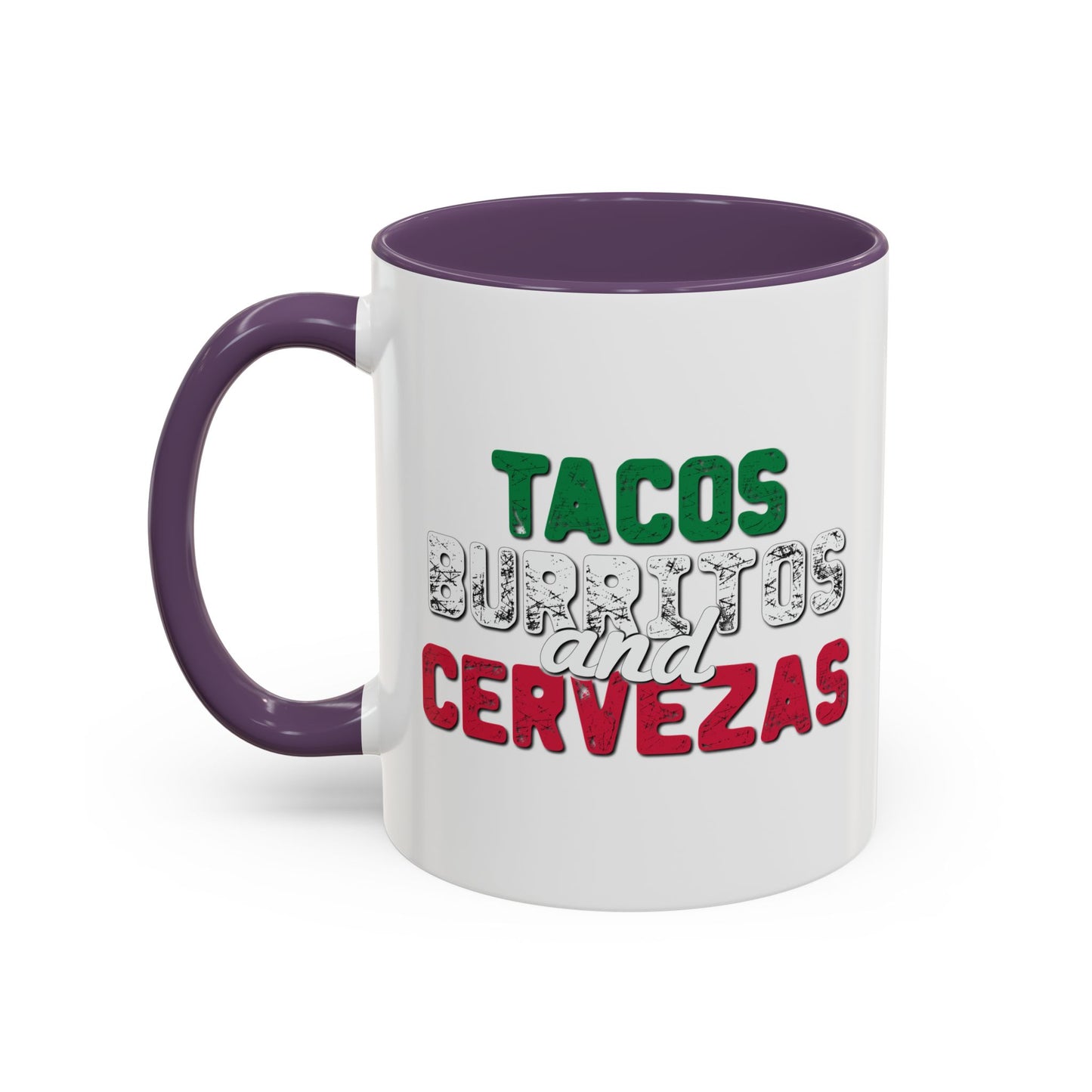 TACOS BURRITOS AND CERVEZAS Accent BiColor Funny Sarcastic Mug