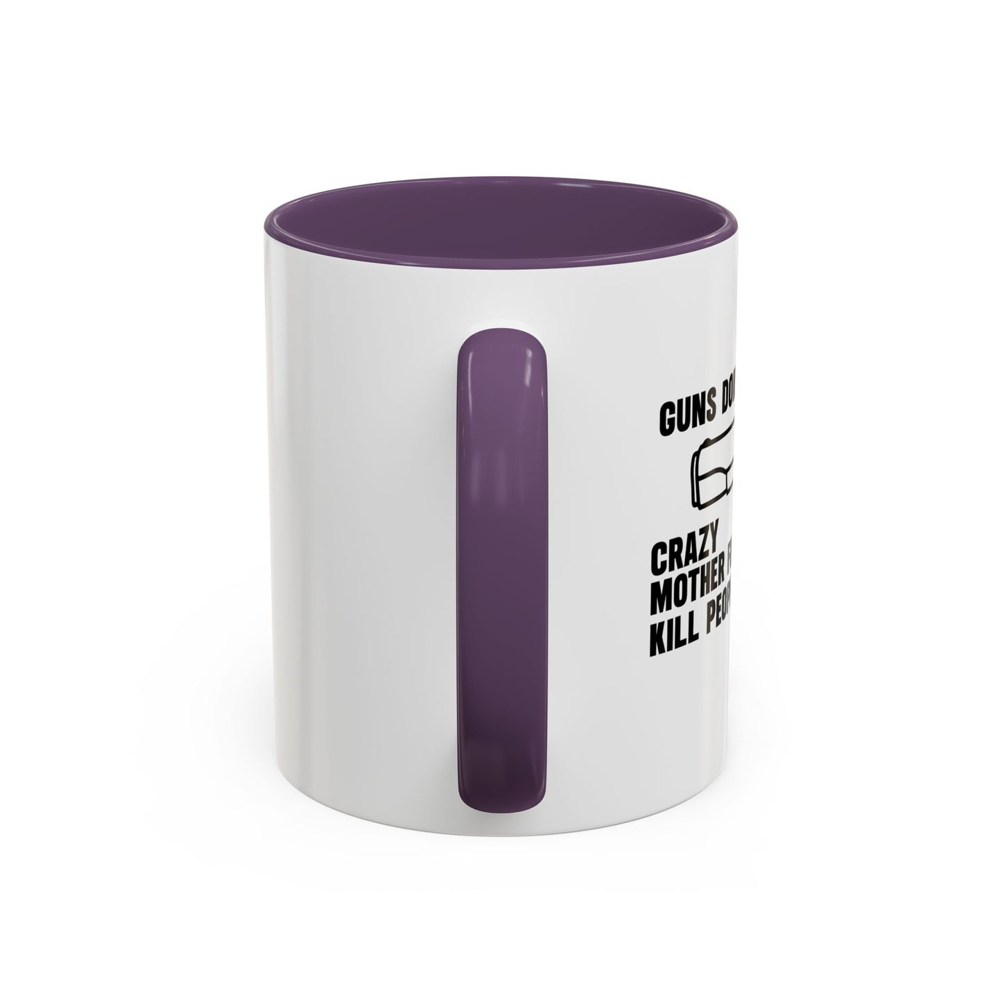 GUNS DON'T KILL PEOPLE Accent BiColor Funny Sarcastic Mug