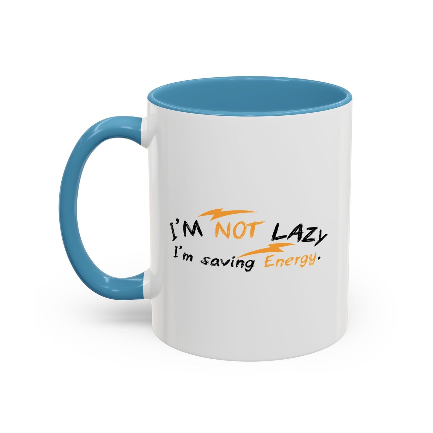 I'M NOT LAZY, I'M SAVING ENERGY Accent BiColor Funny Sarcastic Mug