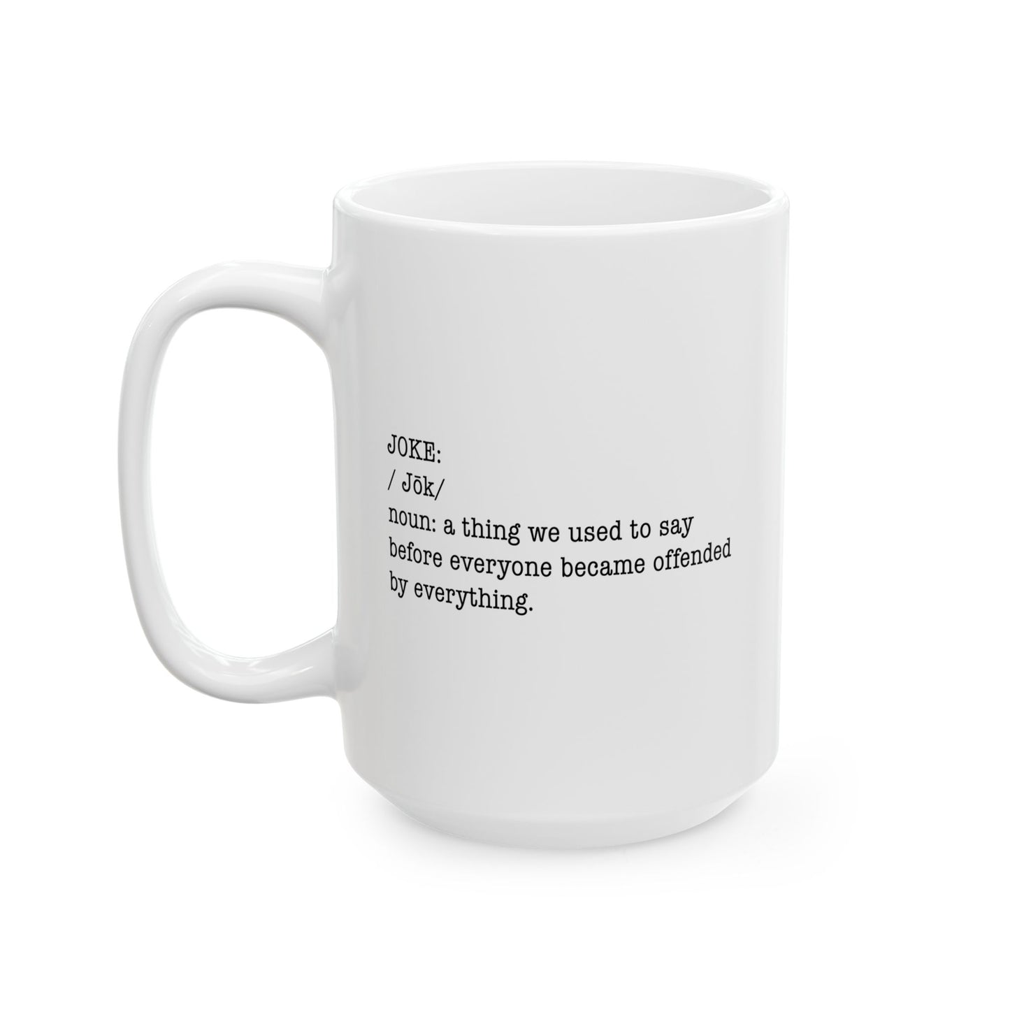 JOKE DEFINITION FUNNY SARCASTIC WHITE MUG