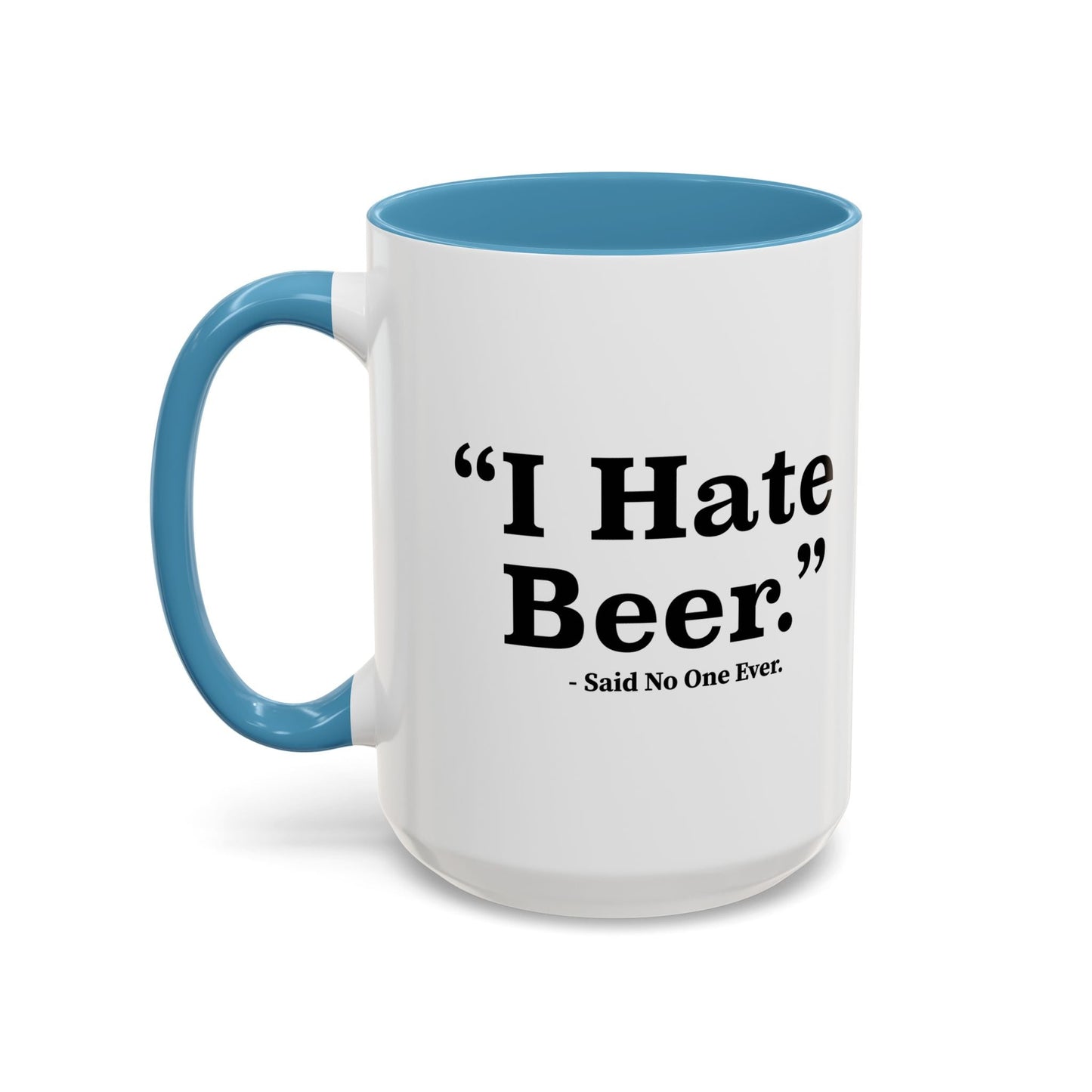 I HATE BEER Accent BiColor Funny Sarcastic Mug