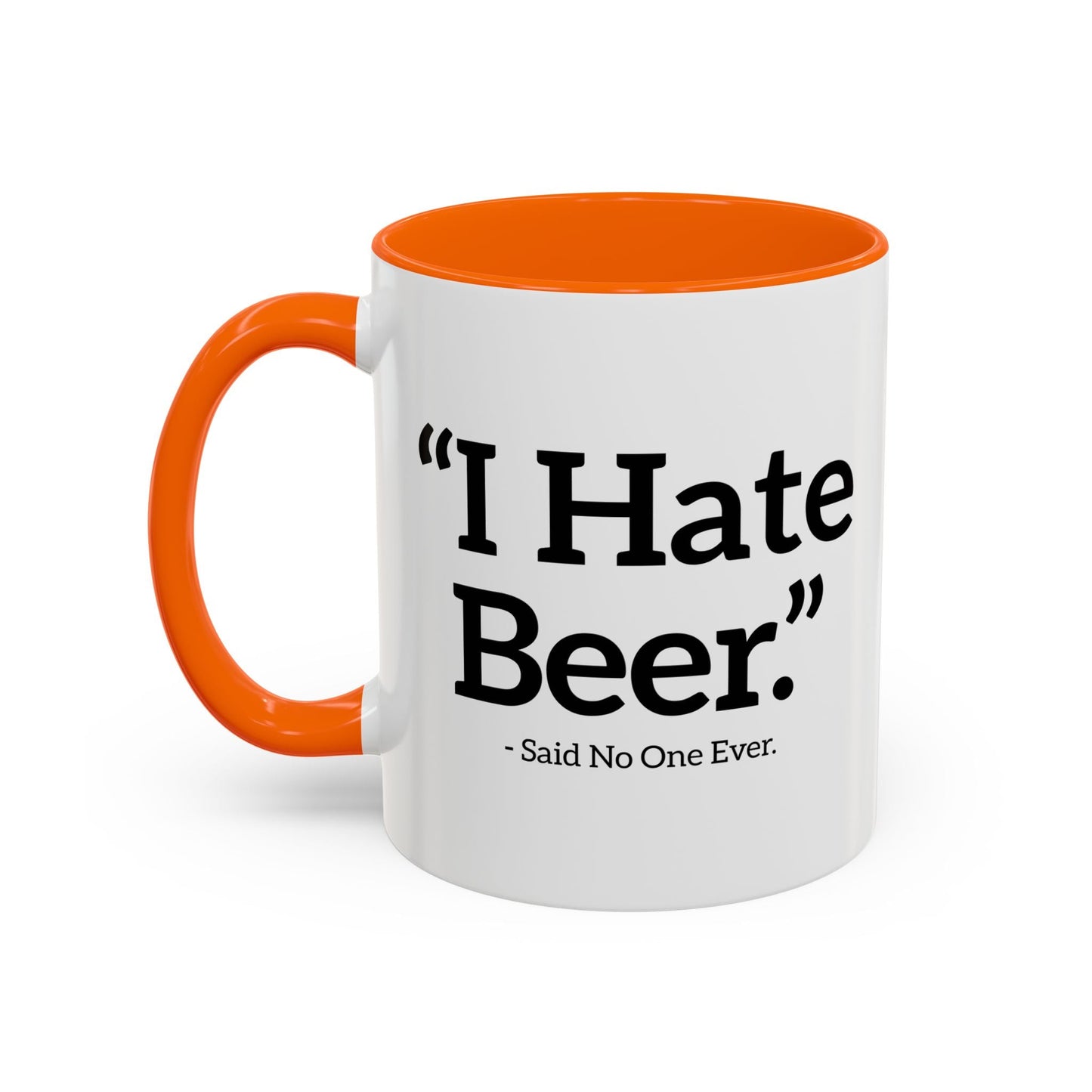 I HATE BEER. Accent BiColor Funny Sarcastic Mug