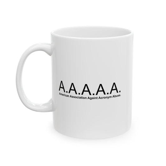 ACRONYM ABUSE ASSOCIATION FUNNY SARCASTIC WHITE MUG