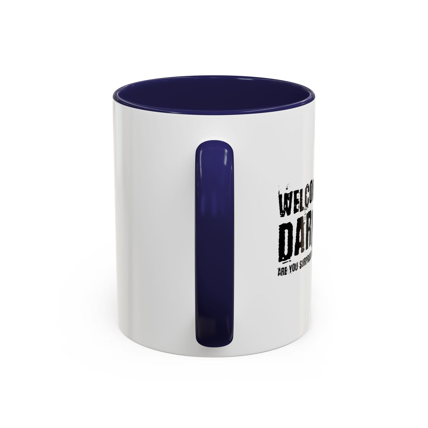 WELCOME TO THE DARK SIDE Accent BiColor Funny Sarcastic Mug