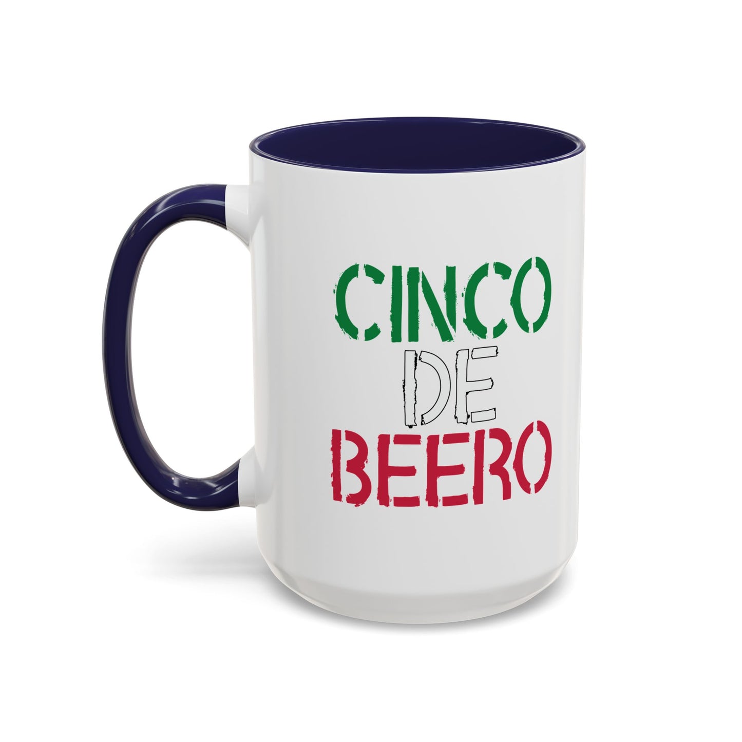 CINCO DE BEERO Accent BiColor Funny Sarcastic Mug