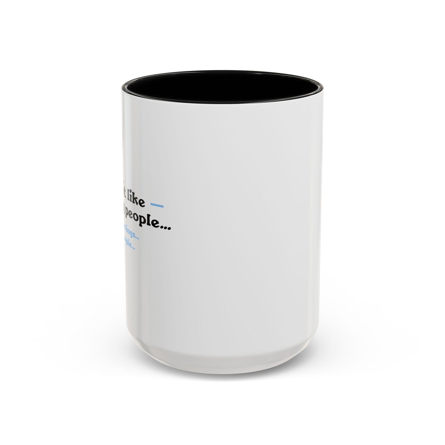 I DON'T LIKE MORNING PEOPLE Accent BiColor Funny Sarcastic Mug