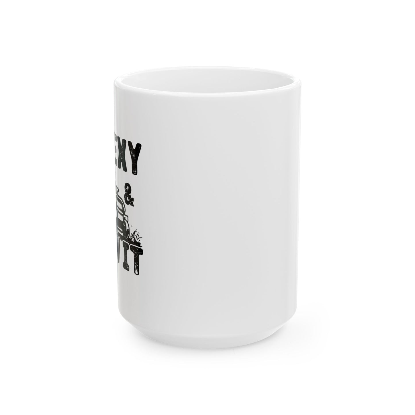 IM SEXY AND I MOW IT FUNNY SARCASTIC WHITE MUG