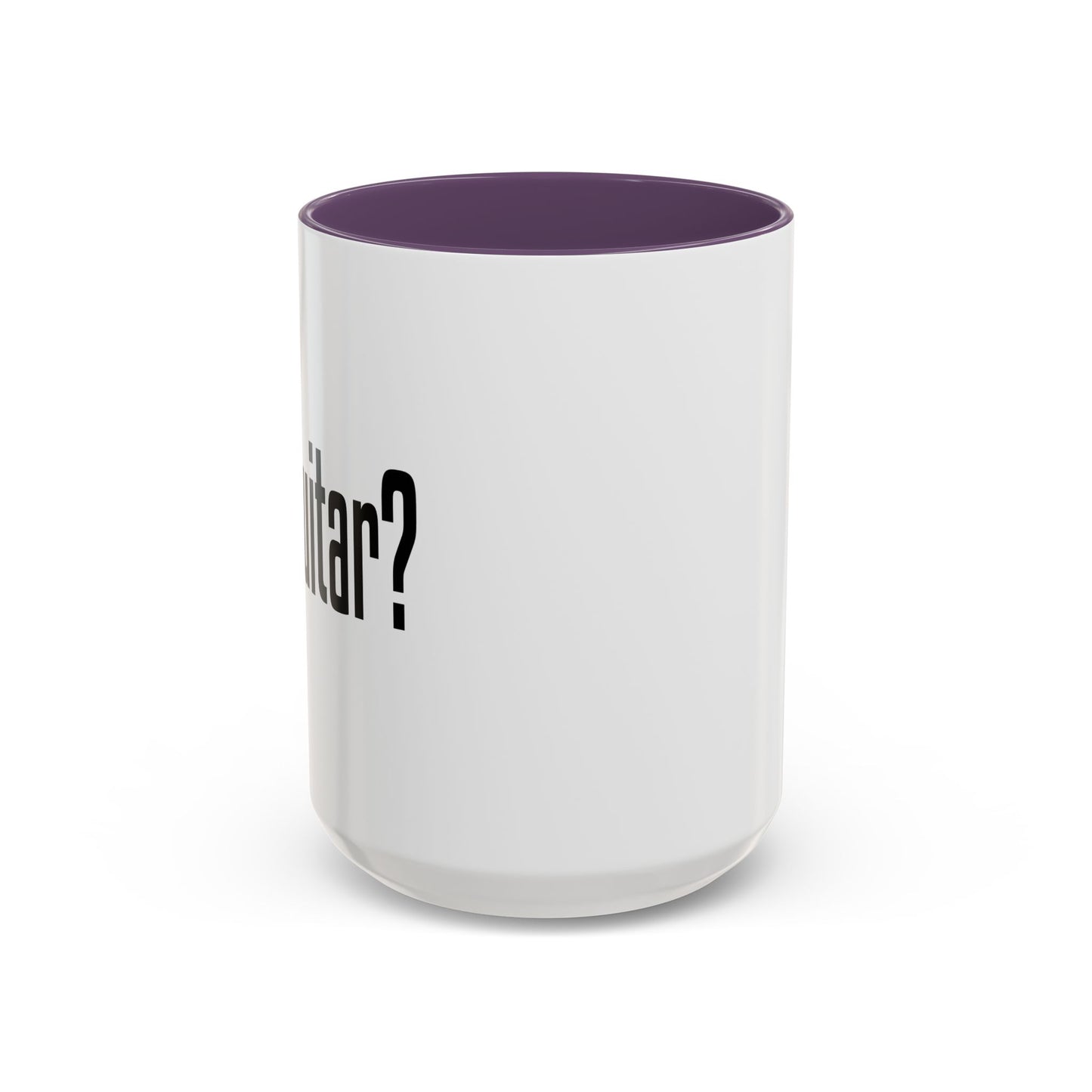 GOT DRUMS? Accent BiColor Funny Sarcastic Mug