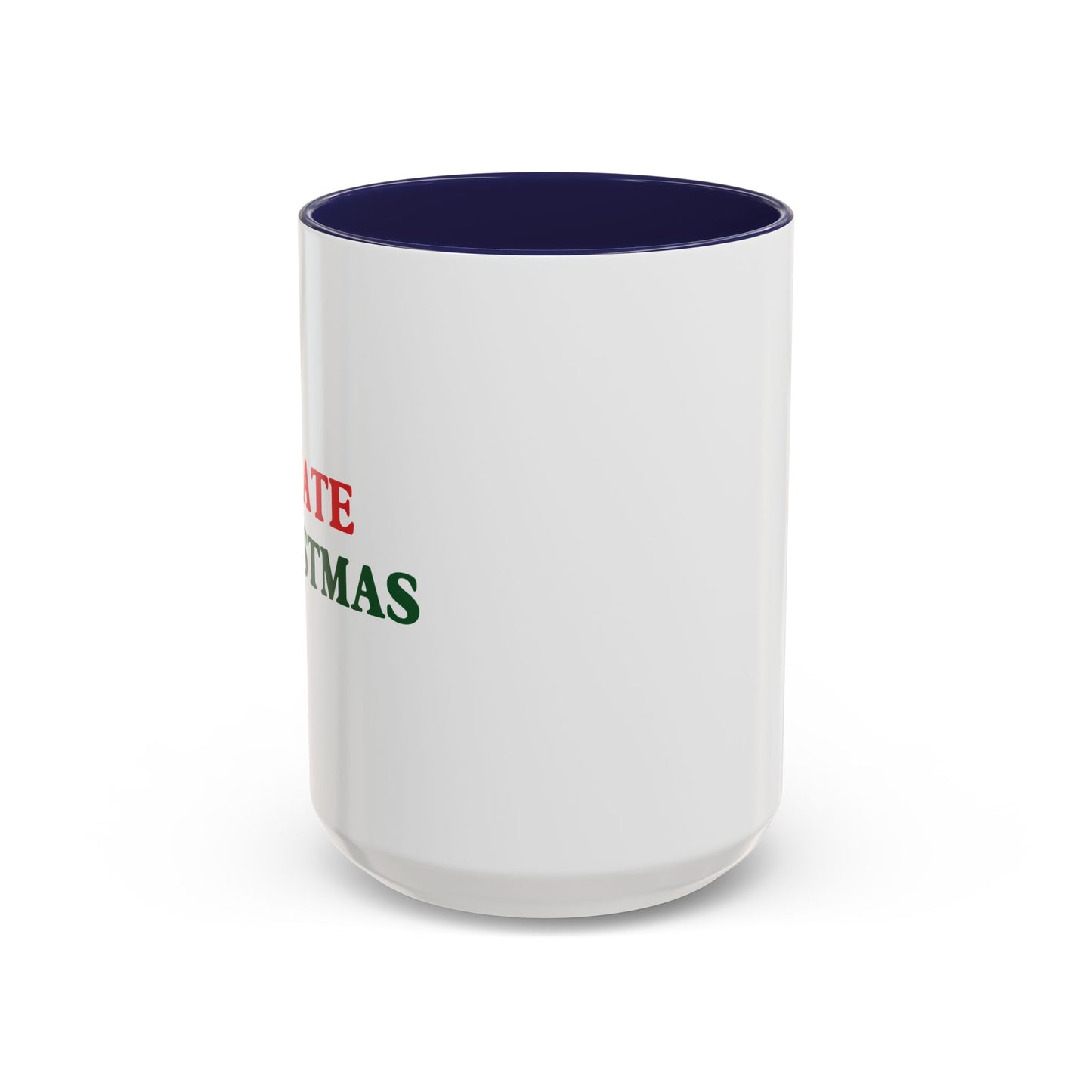 I HATE CHRISTMAS Accent BiColor Funny Sarcastic Mug