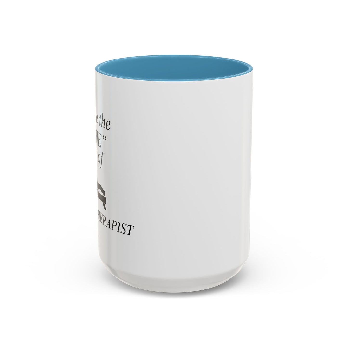 PSYCHOTHERAPIST Accent BiColor Funny Sarcastic Mug