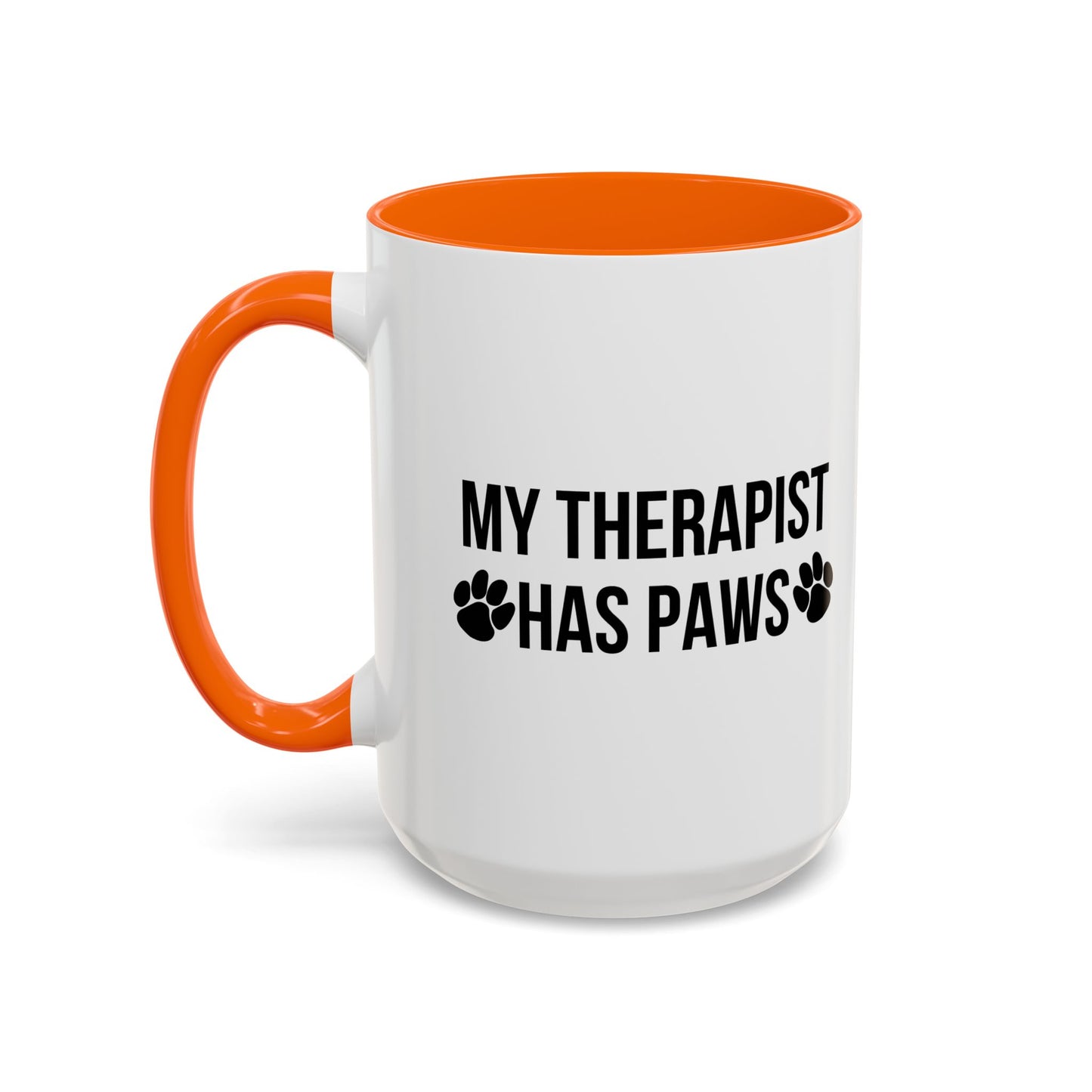 MY THERAPIST HAS PAWS Accent BiColor Funny Sarcastic Mug