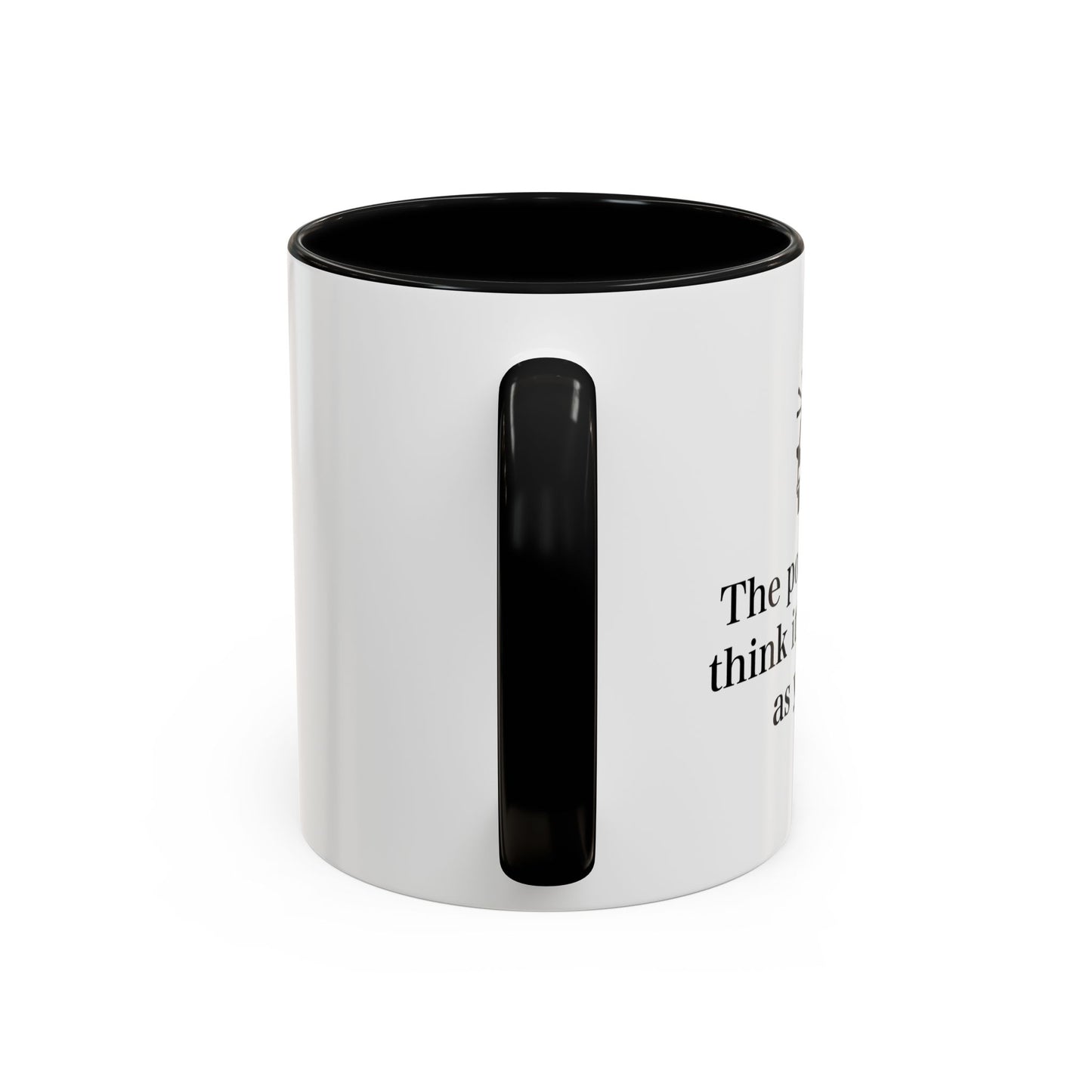 The Police Never This It's As Funny As You Do Accent BiColor Funny Sarcastic Mug