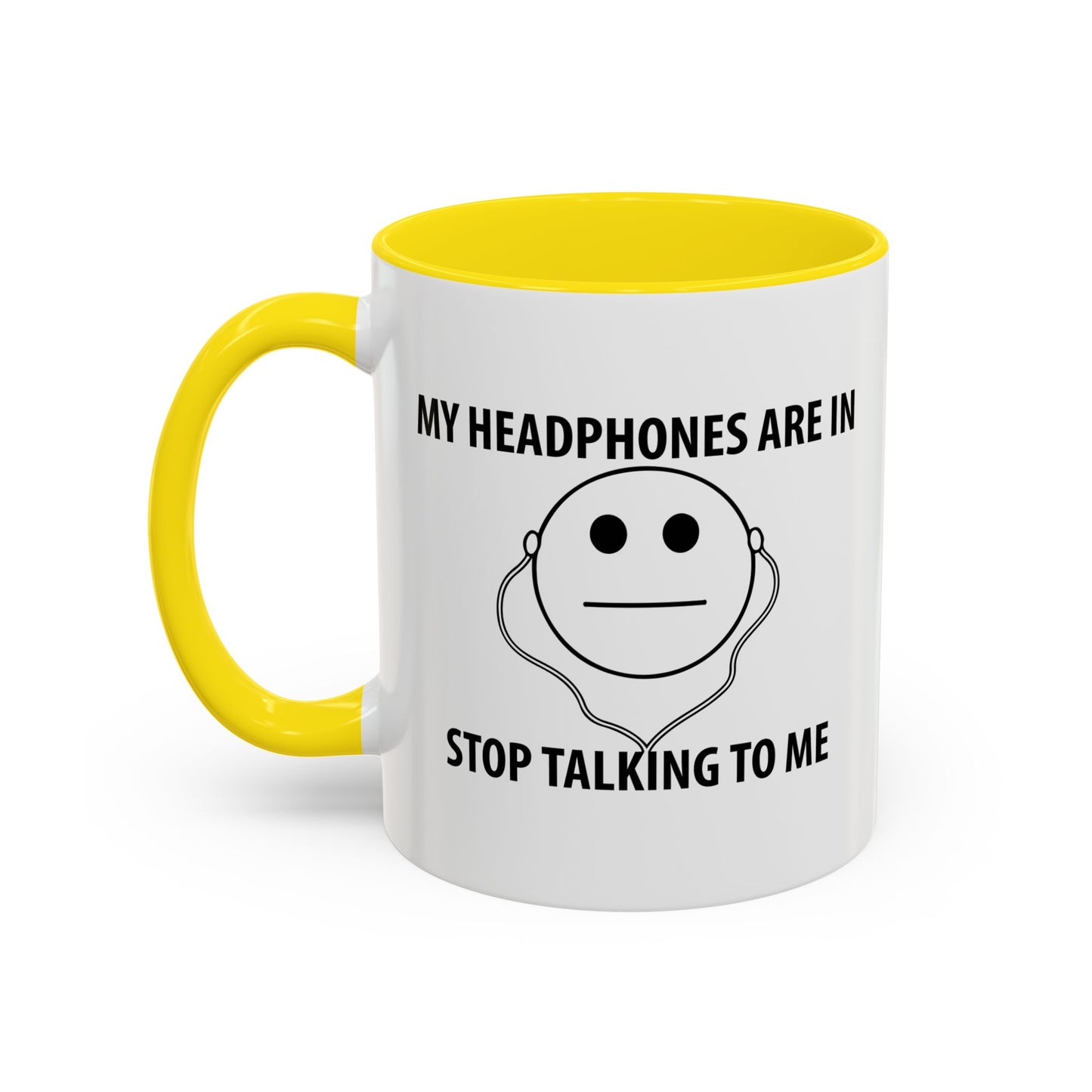 STOP TALKING TO ME Accent BiColor Funny Sarcastic Mug