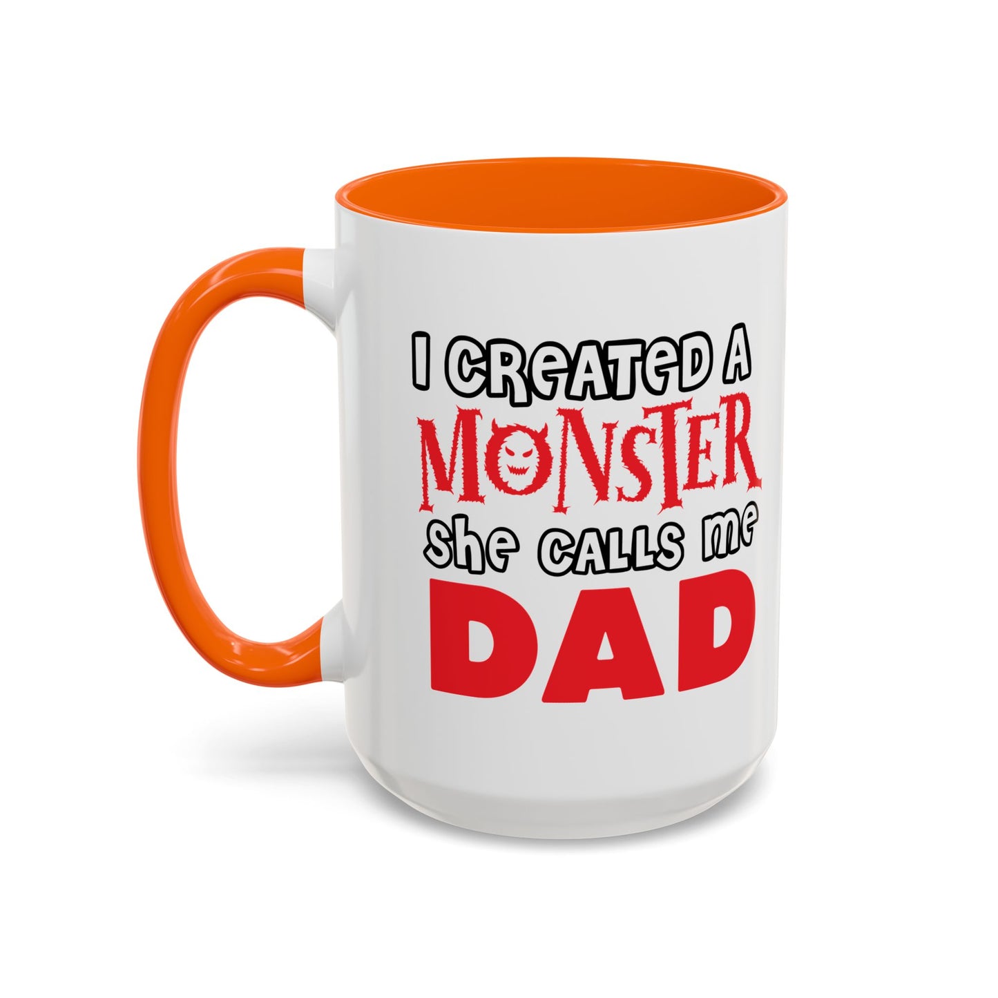 I CREATED A MONSTER Accent BiColor Funny Sarcastic Mug