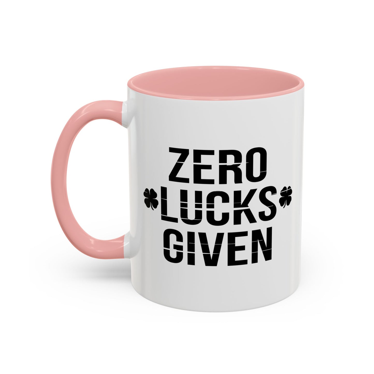 ZERO LUCKS GIVEN Accent BiColor Funny Sarcastic Mug