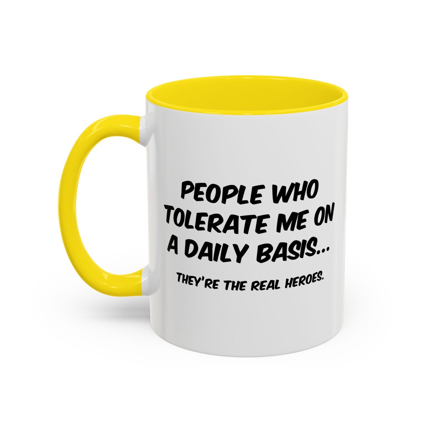 THE REAL HEROES Accent BiColor Funny Sarcastic Mug