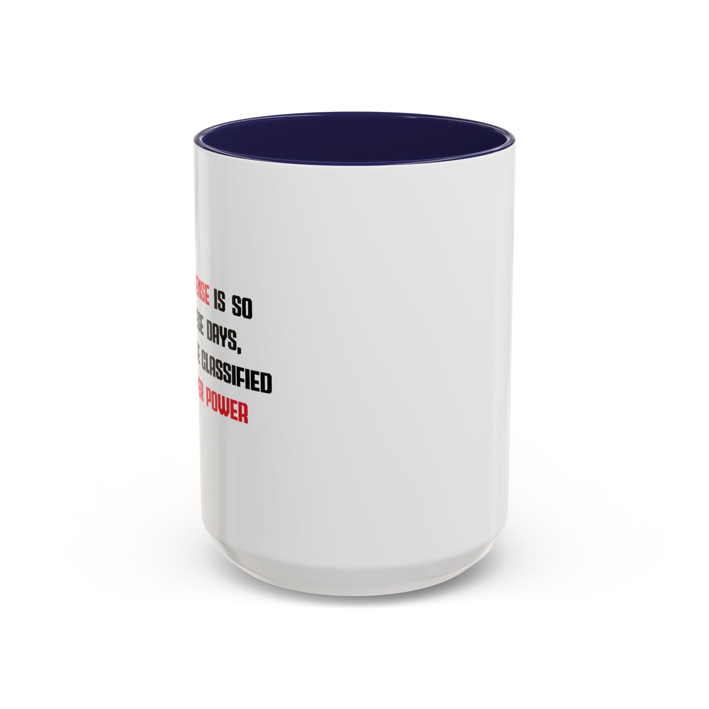 COMMON SENSE IS SO RARE THESE DAYS Accent BiColor Funny Sarcastic Mug