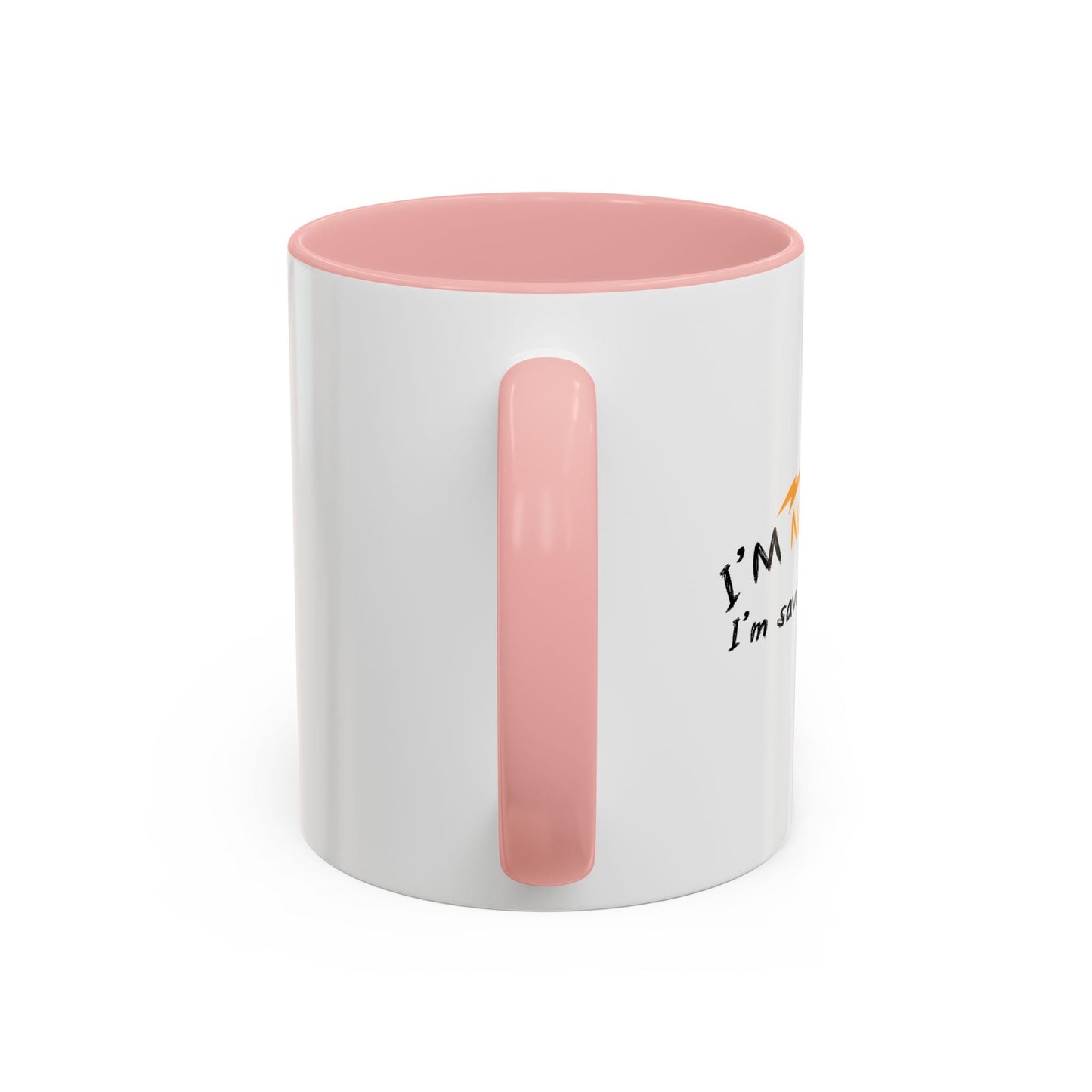 I'M NOT LAZY, I'M SAVING ENERGY Accent BiColor Funny Sarcastic Mug