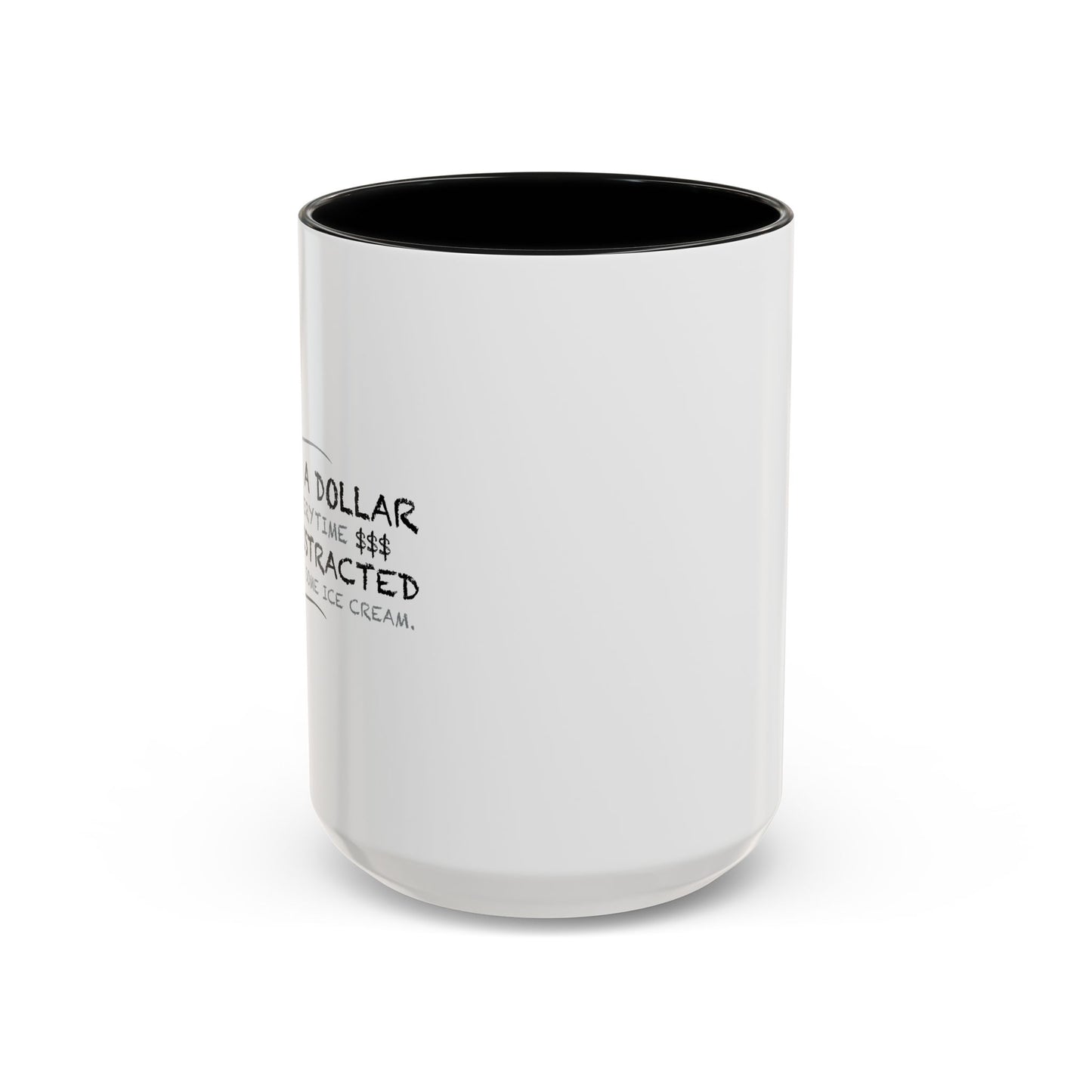 IF I HAD A DOLLAR FOREVERY TIME Accent BiColor Funny Sarcastic Mug