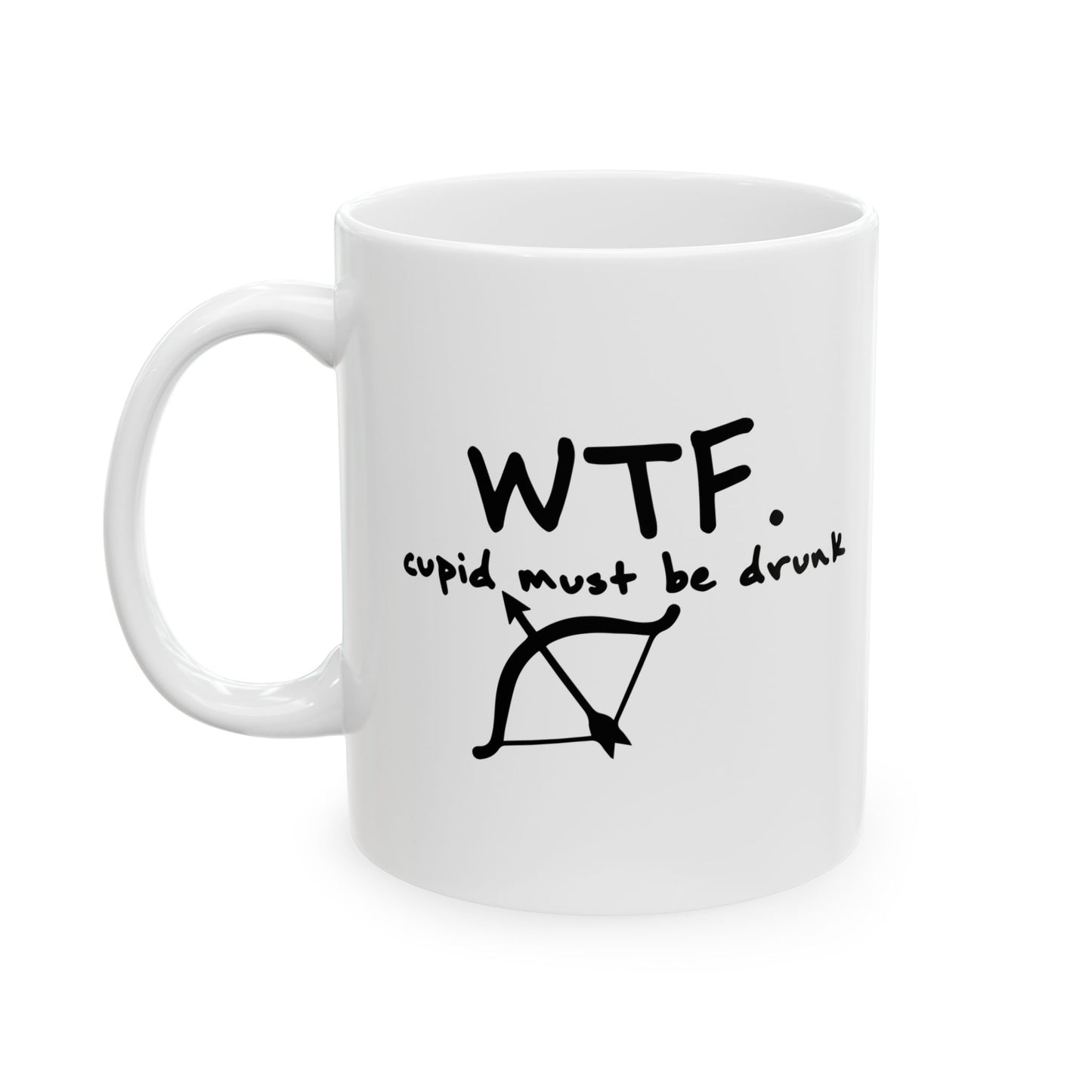 WTF. CUPID - FUNNY SARCASTIC WHITE MUG