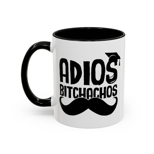 GRADUATED ADIOS BITCHACHOS Accent BiColor Funny Sarcastic Mug