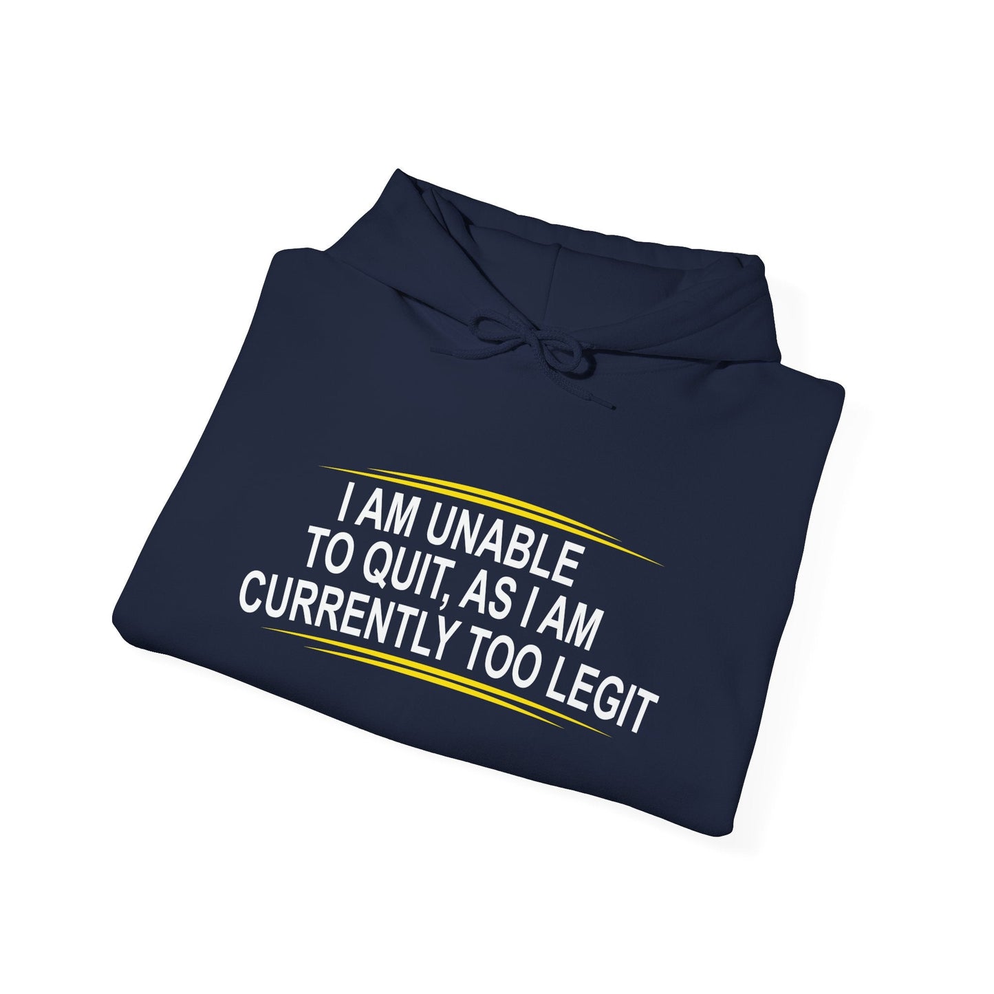 I AM UNABLE TO QUIT - Premium Unisex Funny Sarcastic Black Hoodie Sweatshirt