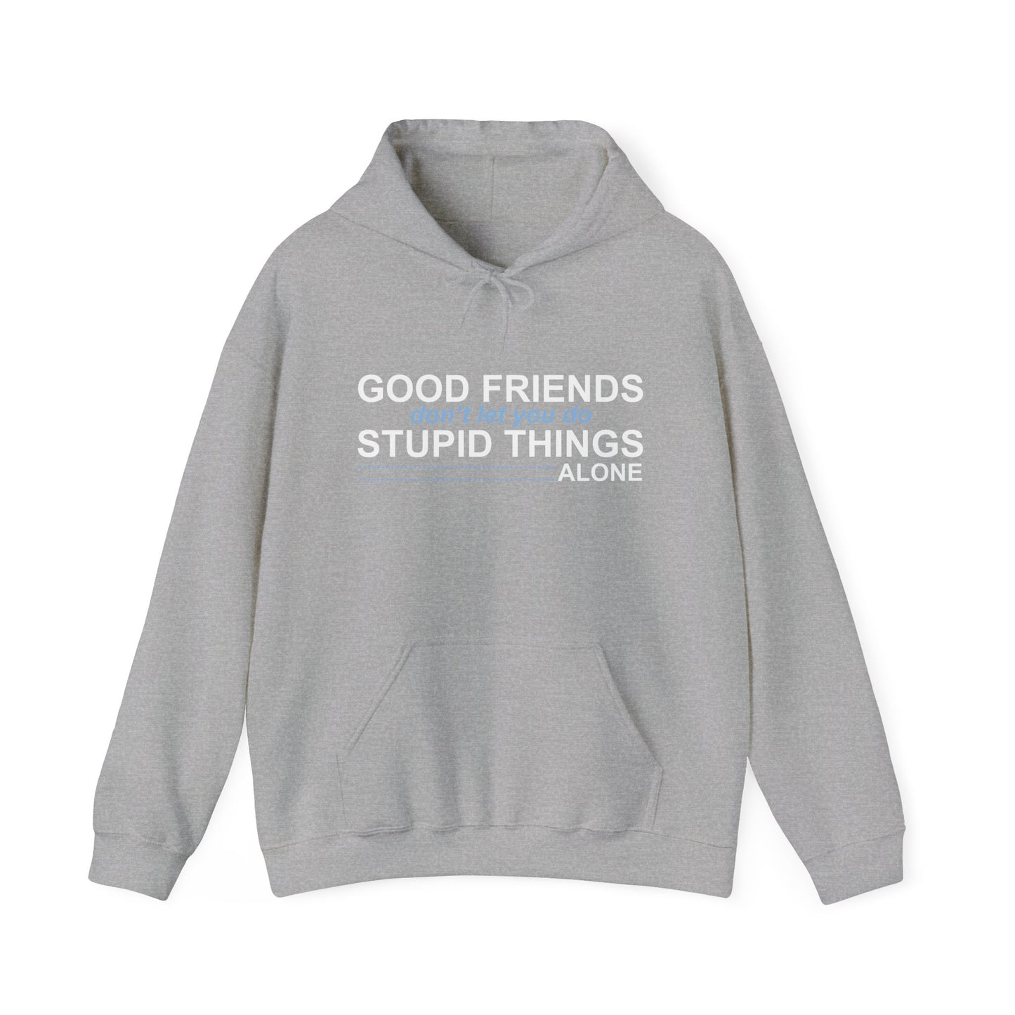 GOOD FRIENDS - Premium Unisex Funny Sarcastic Black Hoodie Sweatshirt