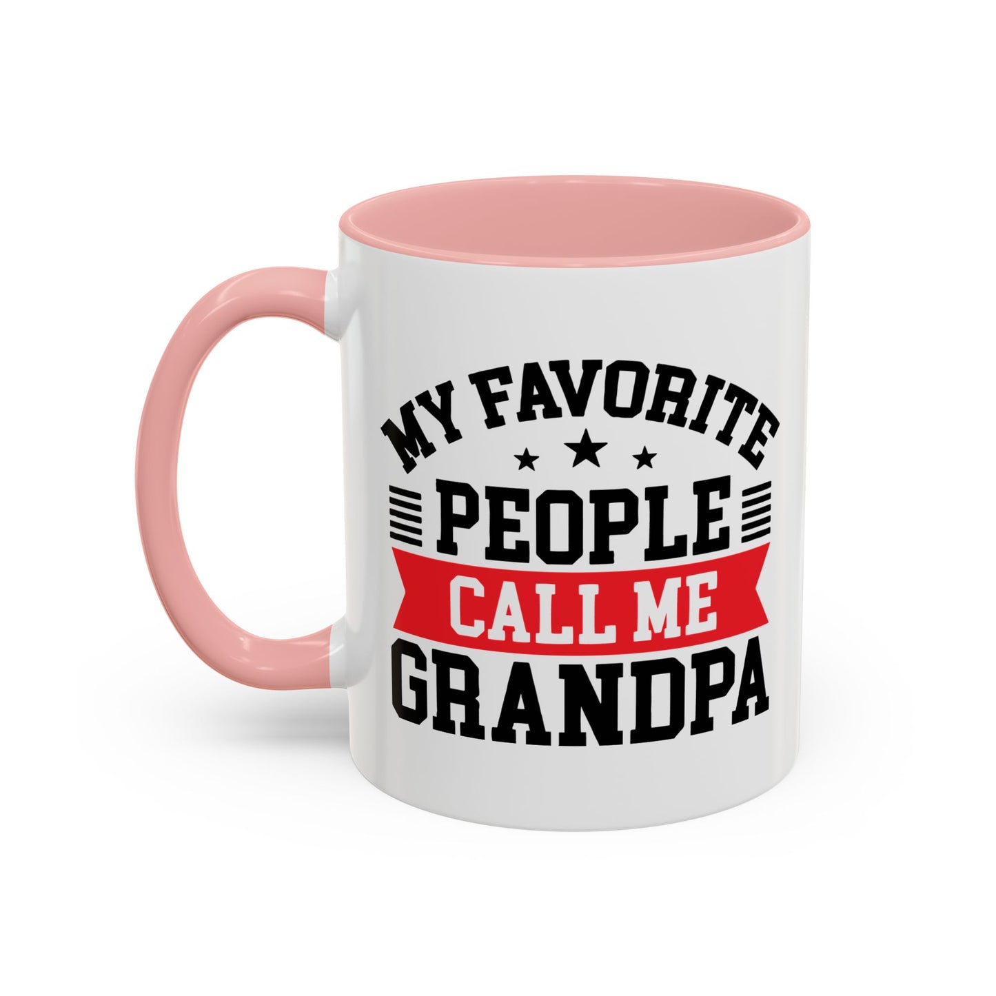 MY FAVORITE PEOPLE CALL ME GRANDPA Accent BiColor Funny Sarcastic Mug