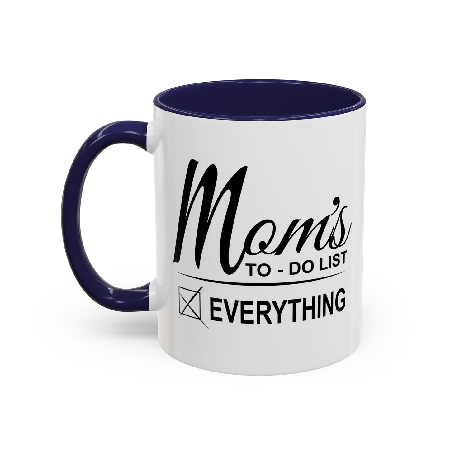 Mom's To-Do List Accent BiColor Funny Sarcastic Mug