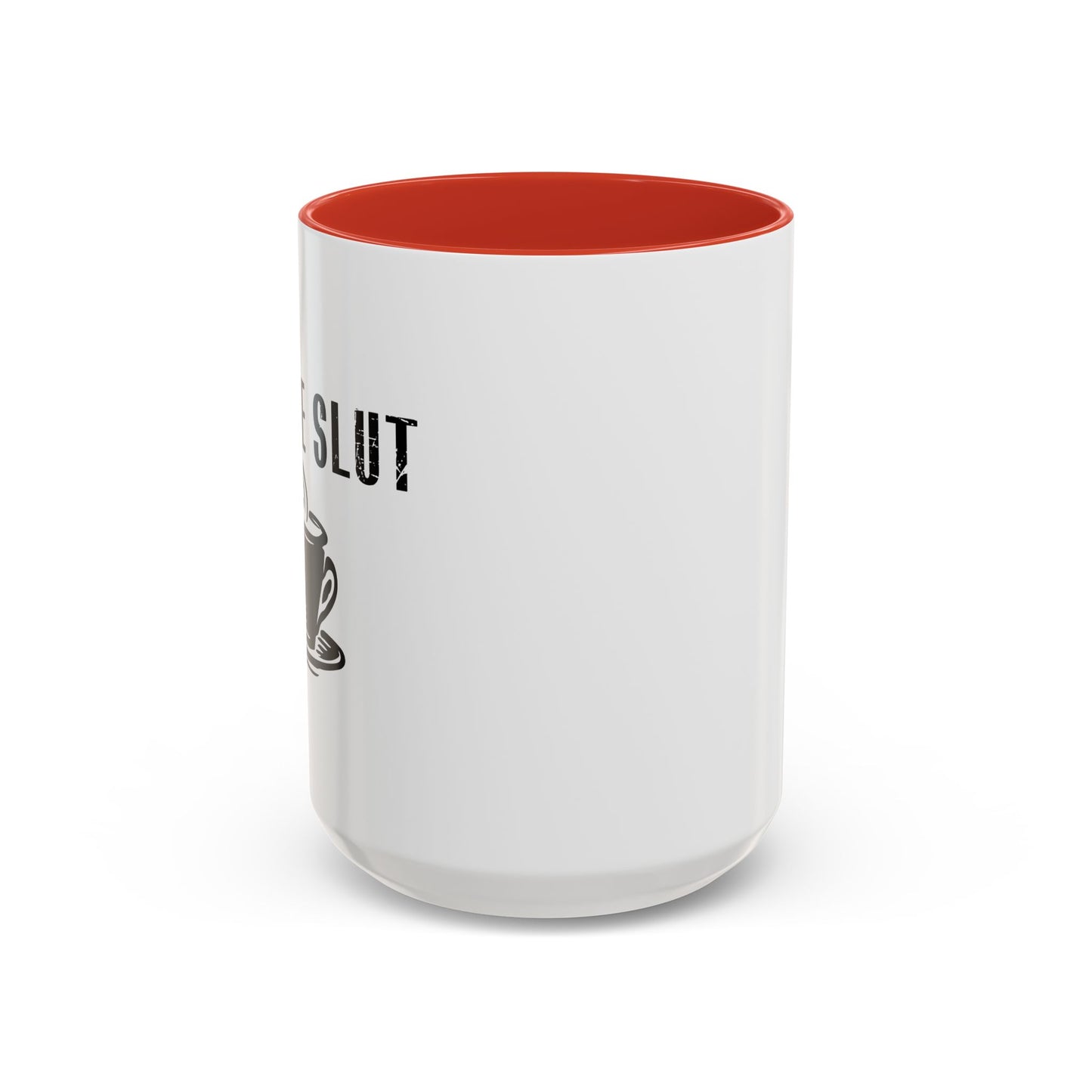 COFFEE SLUT Accent BiColor Funny Sarcastic Mug