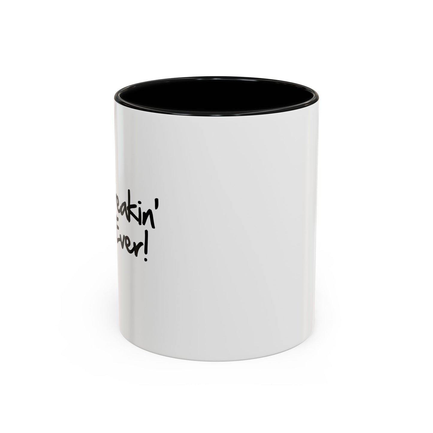 BEST FREAKIN' MOM EVER Accent BiColor Mug