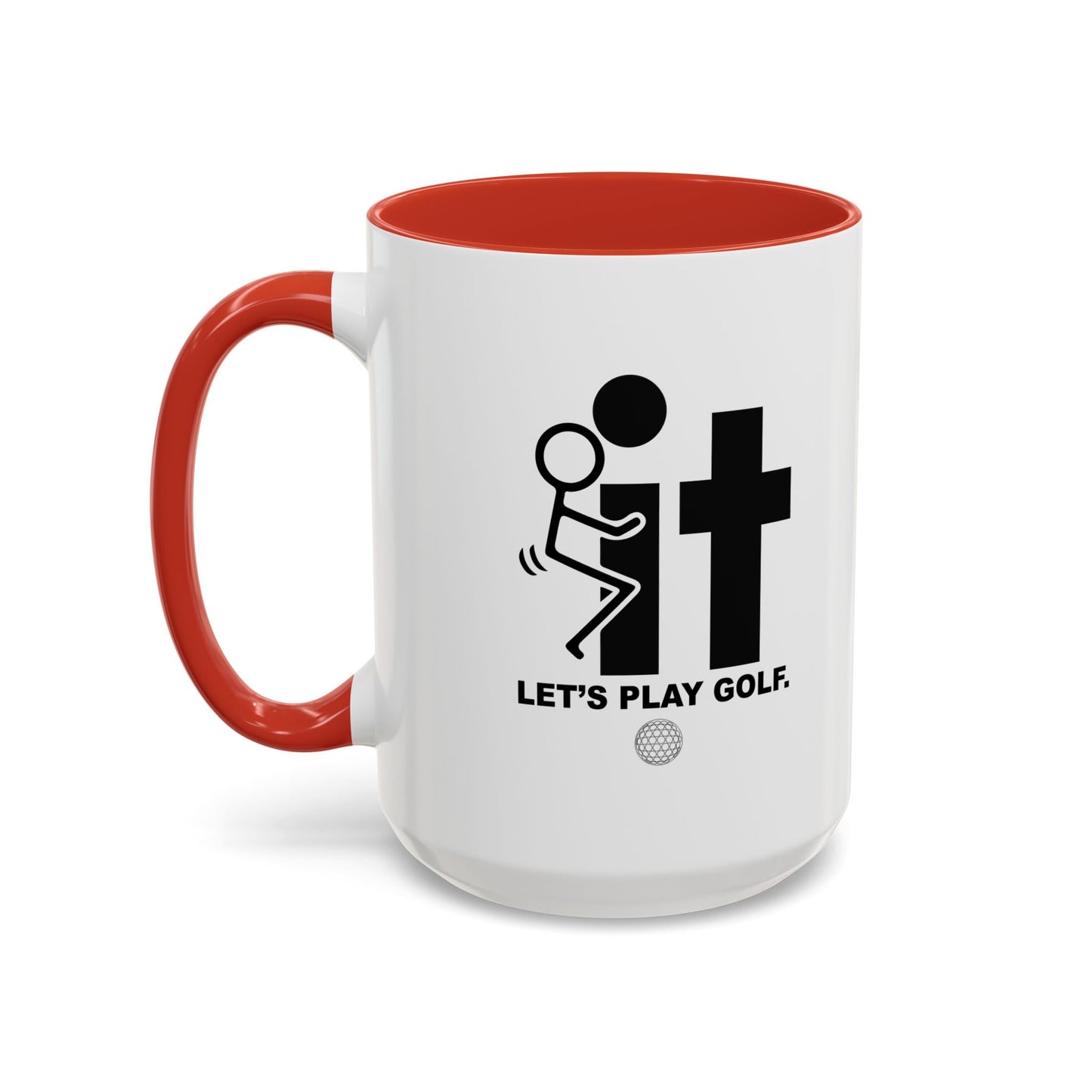 LET’S PLAY GOLF. Accent BiColor Funny Sarcastic Mug