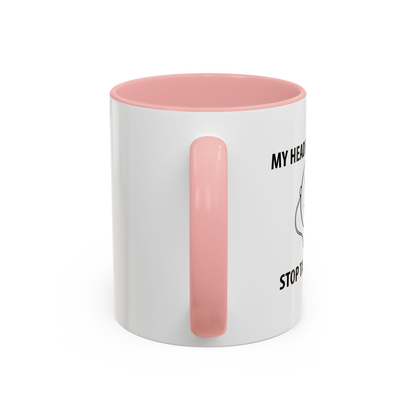 STOP TALKING TO ME Accent BiColor Funny Sarcastic Mug