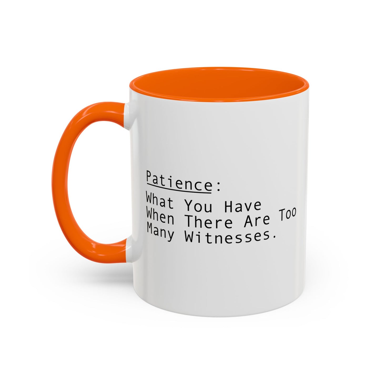 PATIENCE Accent BiColor Funny Sarcastic Mug