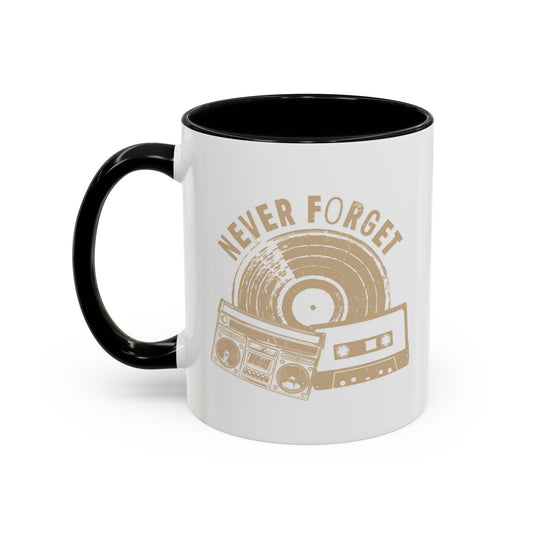 NEVER FORGET Accent BiColor Funny Sarcastic Mug