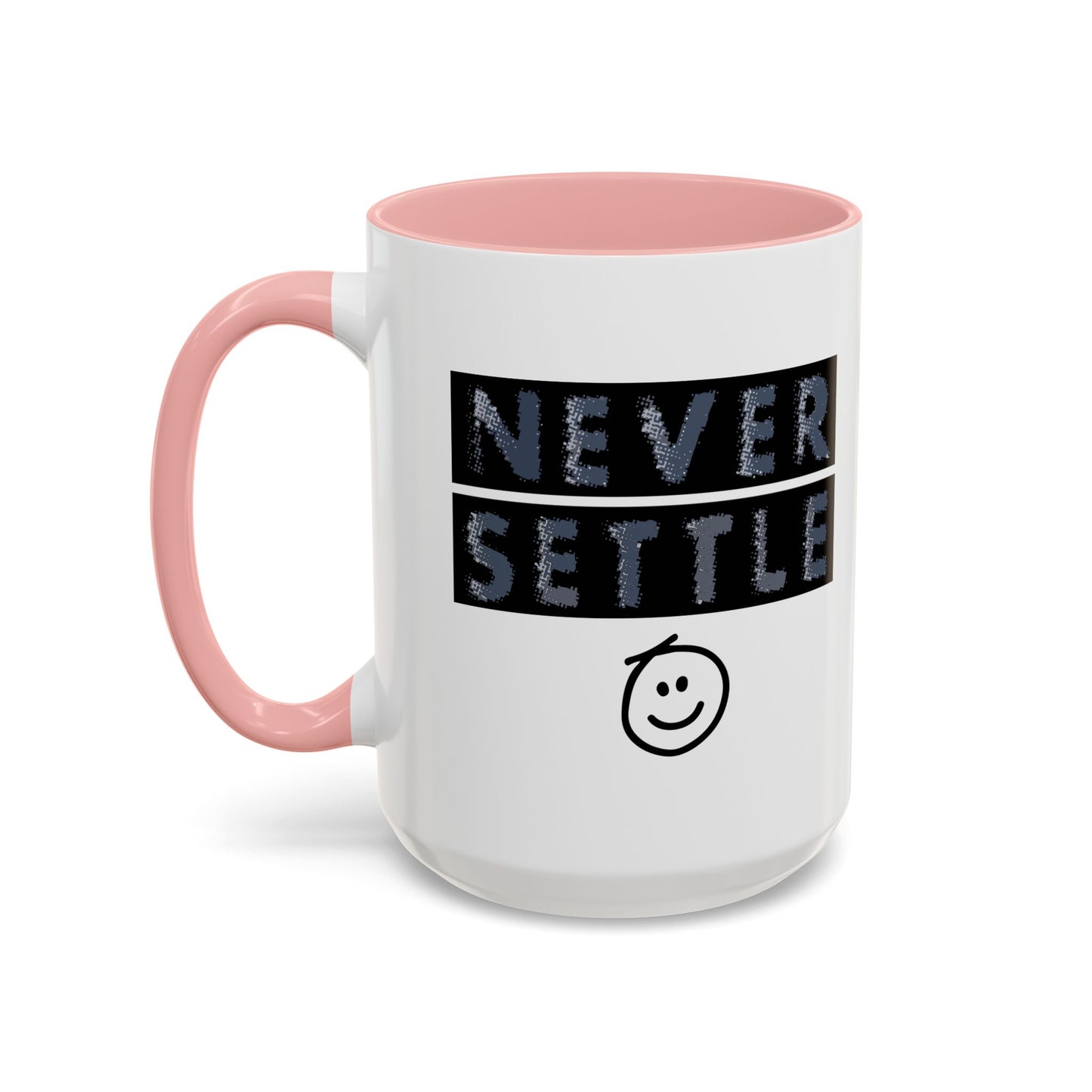 NEVER SETTLE Accent BiColor Funny Sarcastic Mug