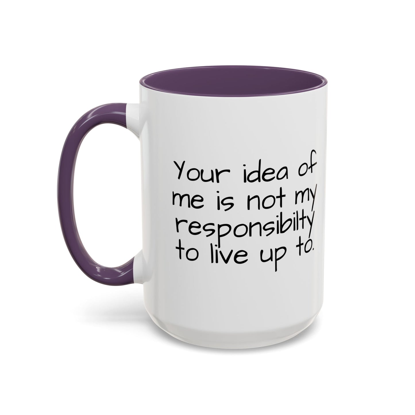 NOT MY RESPONSIBILITY Accent BiColor Funny Sarcastic Mug