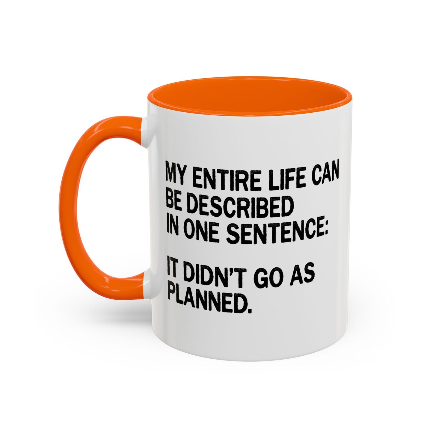 IT DIDN'T GO AS PLANNED. Accent BiColor Funny Sarcastic Mug