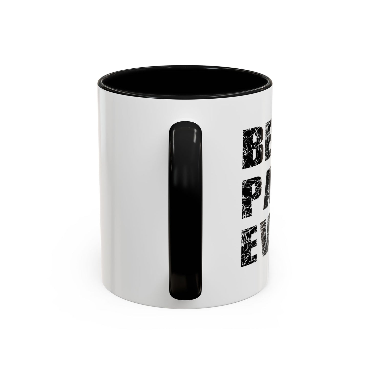 BEST. PAPA. EVER. Accent BiColor Funny Sarcastic Mug