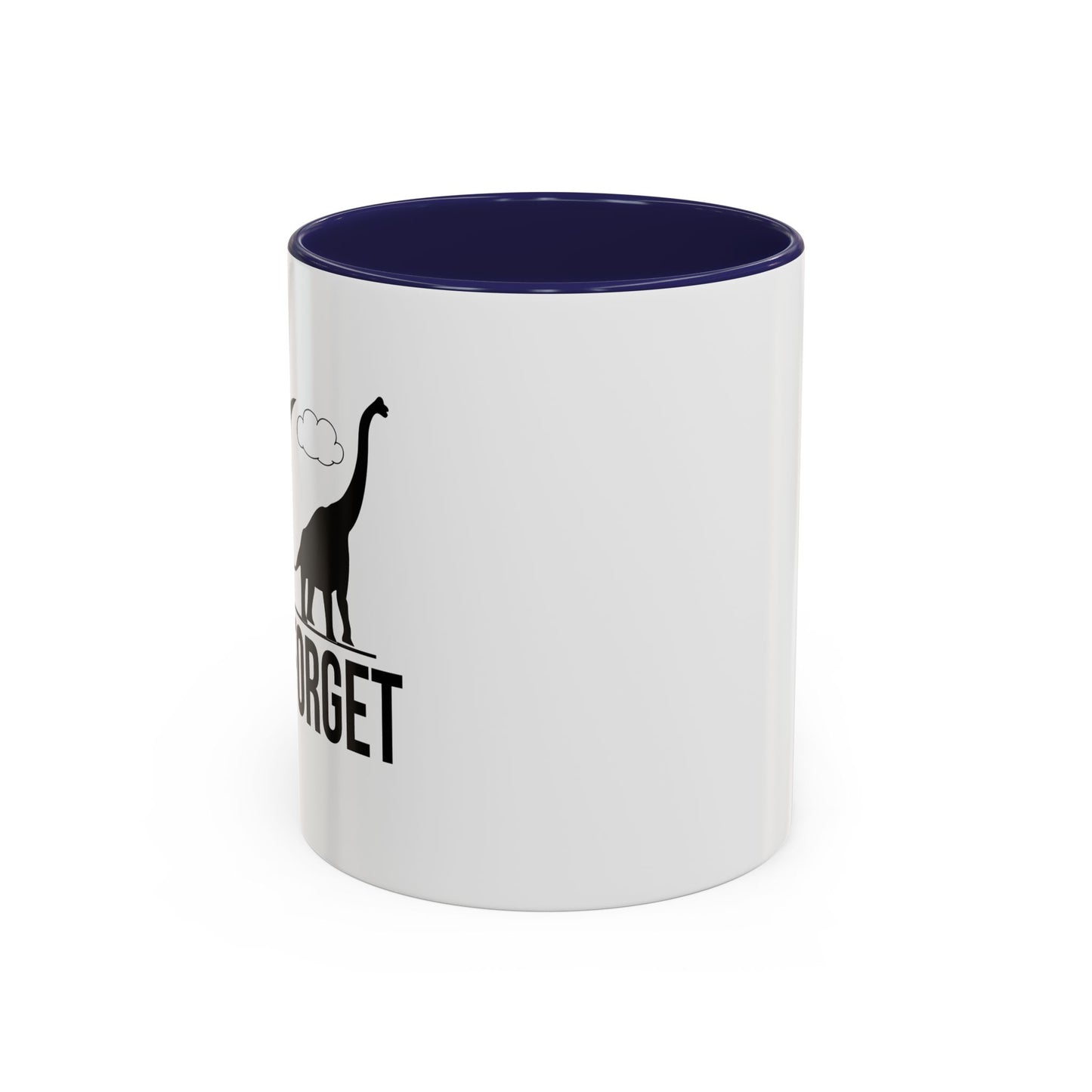 NEVER FORGET Accent BiColor Funny Sarcastic Mug