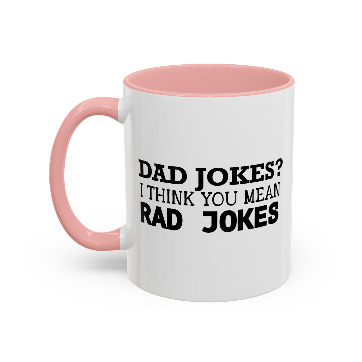 RAD JOKES Accent BiColor Funny Sarcastic Mug