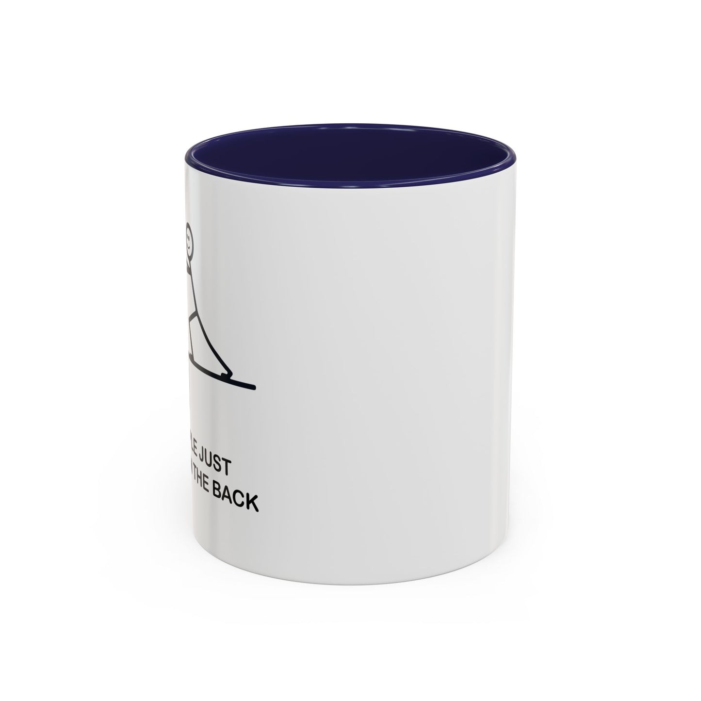 SOMEPEOPLE JUST NEED A PAT ON THE BACK Accent BiColor Funny Sarcastic Mug